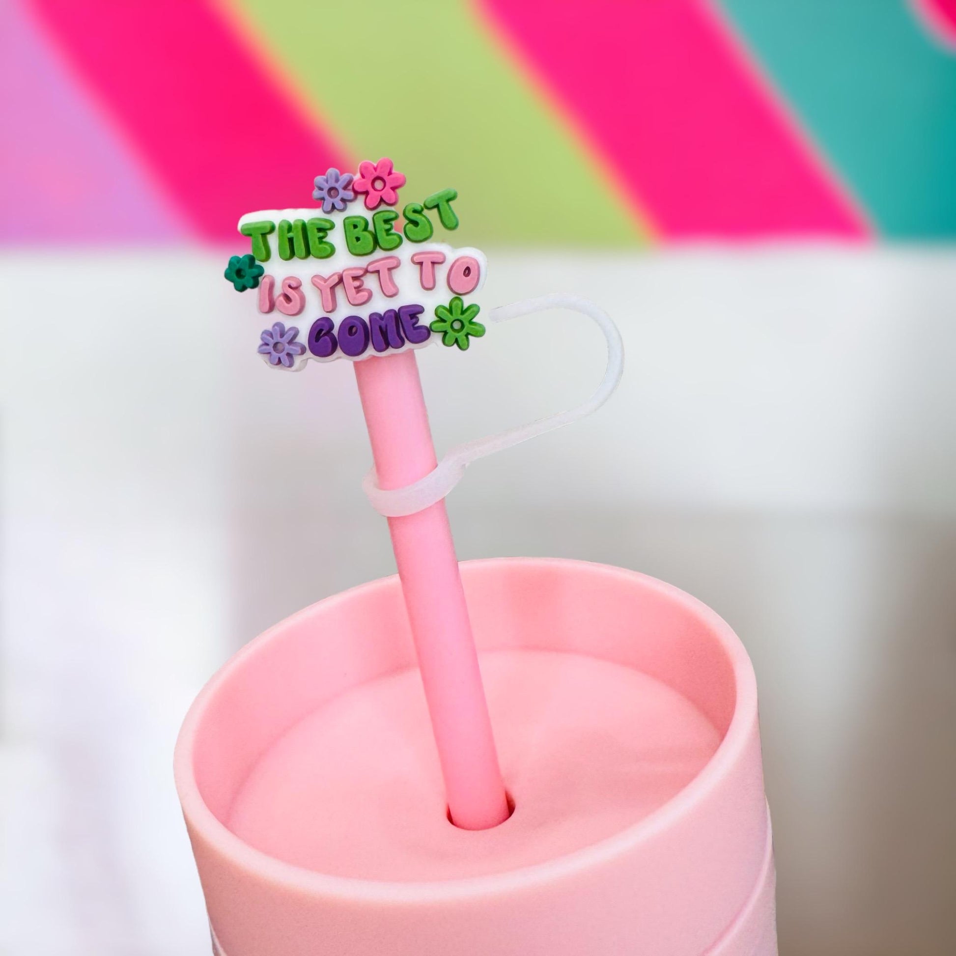 The Best Is Yet To Come Straw Topper | Tumbler Accessories | Straw Cover | Fits 10mm Straws | Straw Topper