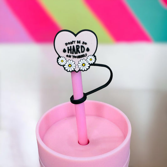 Don’t Be So Hard On Yourself Straw Topper | Tumbler Accessories | Straw Cover | Fits 10mm Straws | Straw Topper